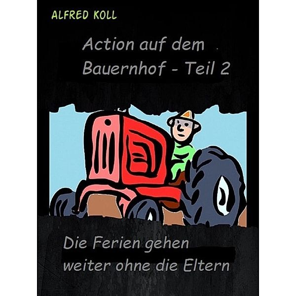 Action auf dem Bauernhof - Teil 2, Autoren der Gruppe VAseB