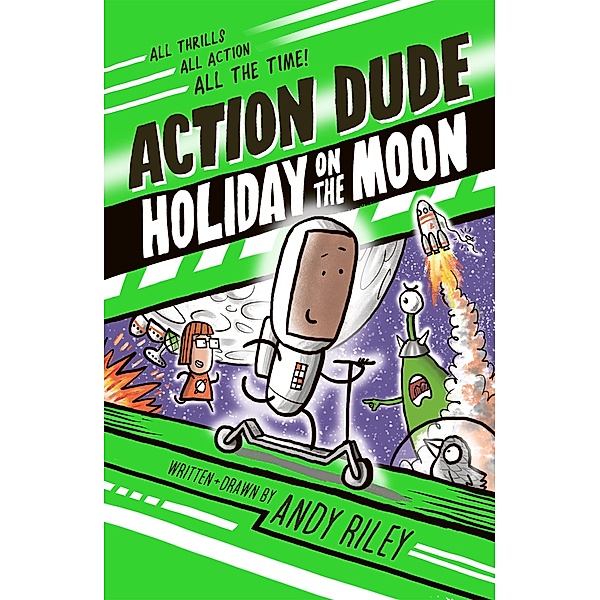 Action Dude Holiday on the Moon / Action Dude Bd.2, Andy Riley
