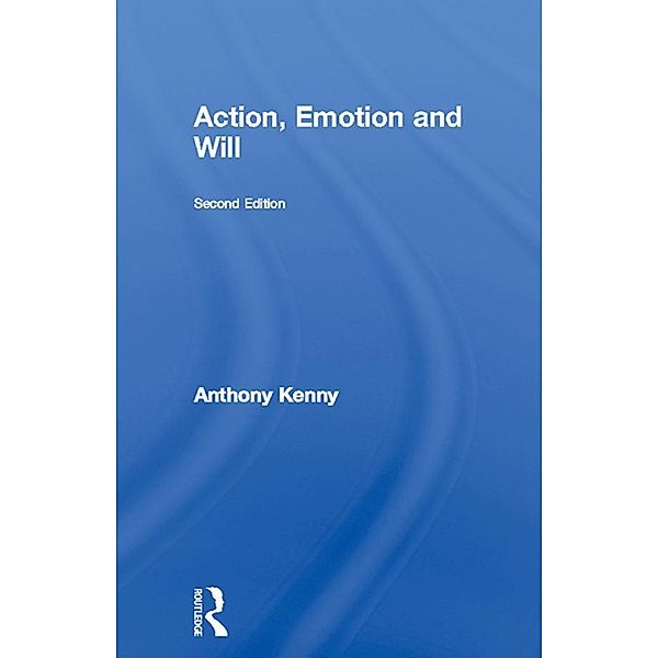 Action, Emotion and Will, Anthony Kenny