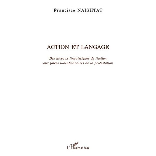 Action et langage - des niveaux linguistiques de l'action au / Hors-collection, Francisco Naishtat