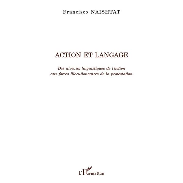 Action et langage - des niveaux linguistiques de l'action au, Francisco Naishtat Francisco Naishtat