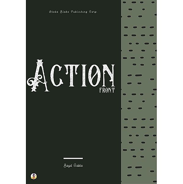 Action Front, Boyd Cable, Sheba Blake