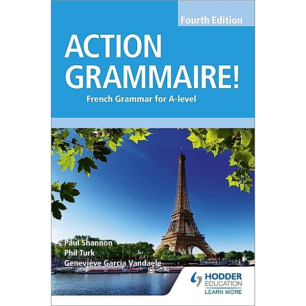 Action Grammaire! Fourth Edition, Phil Turk, Geneviève García Vandaele, Paul Shannon