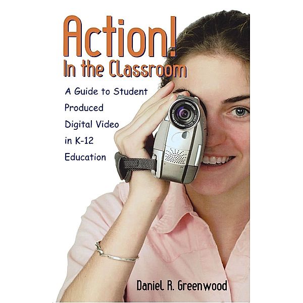 Action! In the Classroom, Daniel R. Greenwood
