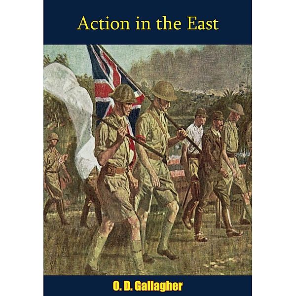 Action in the East, O. D. Gallagher