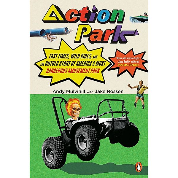 Action Park, Andy Mulvihill, Jake Rossen