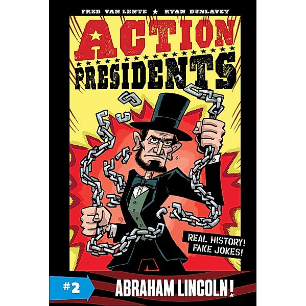 Action Presidents: Abraham Lincoln! / Action Presidents, Fred van Lente