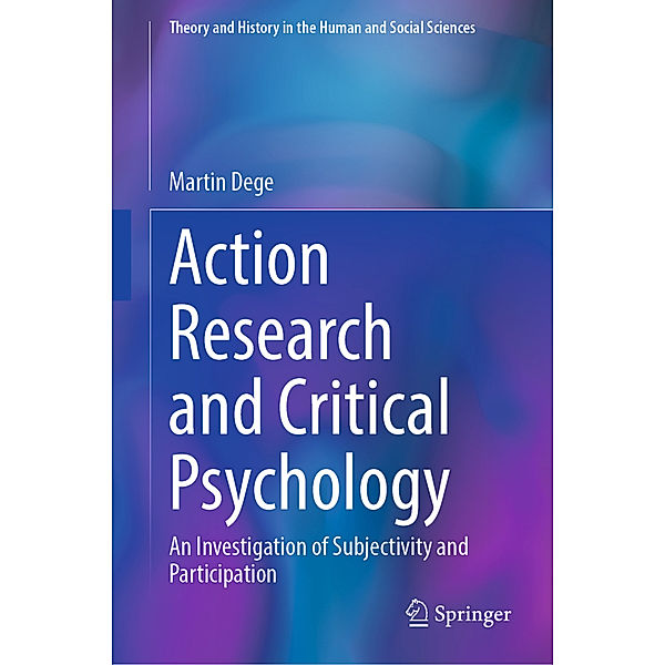 Action Research and Critical Psychology, Martin Dege