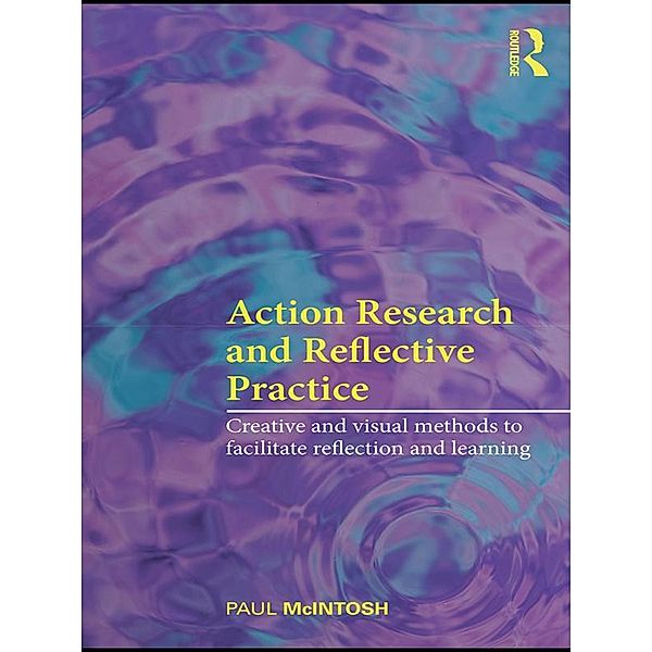 Action Research and Reflective Practice, Paul Mcintosh