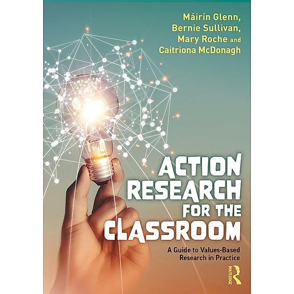 Action Research for the Classroom, Máirín Glenn, Bernie Sullivan, Mary Roche, Caitriona McDonagh
