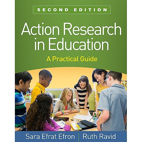 Action Research in Education, Sara Efrat Efron, Ruth Ravid