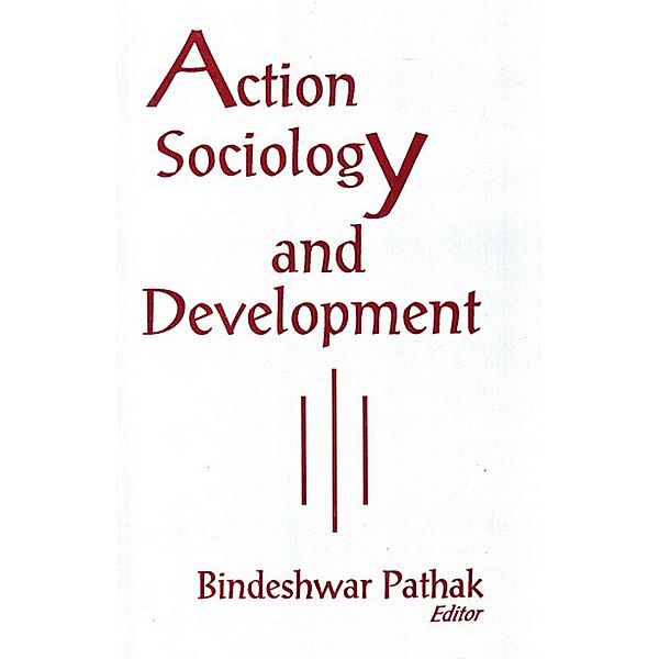 Action Sociology and Development, Bindeshwar Pathak