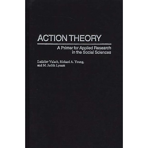 Action Theory, Ladislav Valach, Richard A. Young, M. Judith Lynam