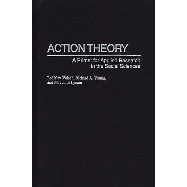 Action Theory, Ladislav Valach, Richard A. Young, M. Judith Lynam