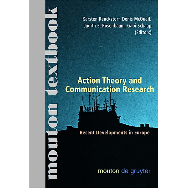 Action Theory and Communication Research / Communications Monograph [CM] Bd.3