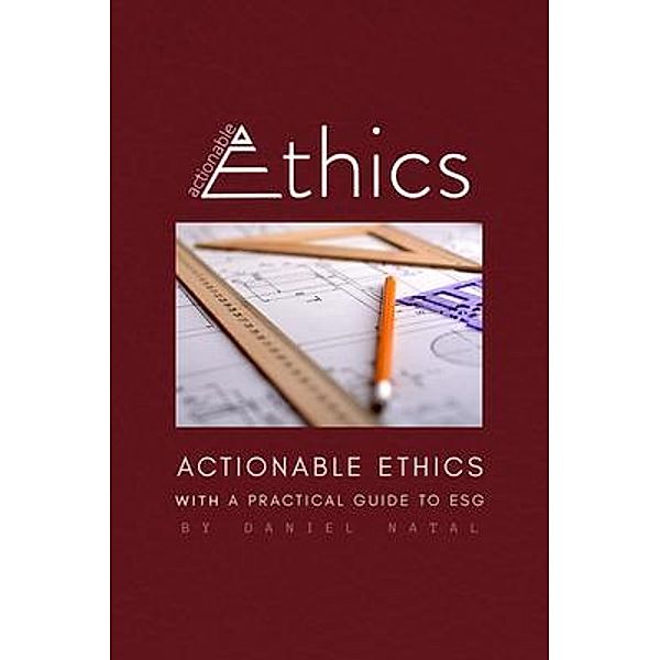 Actionable Ethics, Daniel Natal