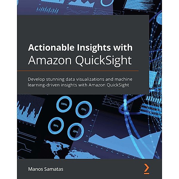 Actionable Insights with Amazon QuickSight, Manos Samatas