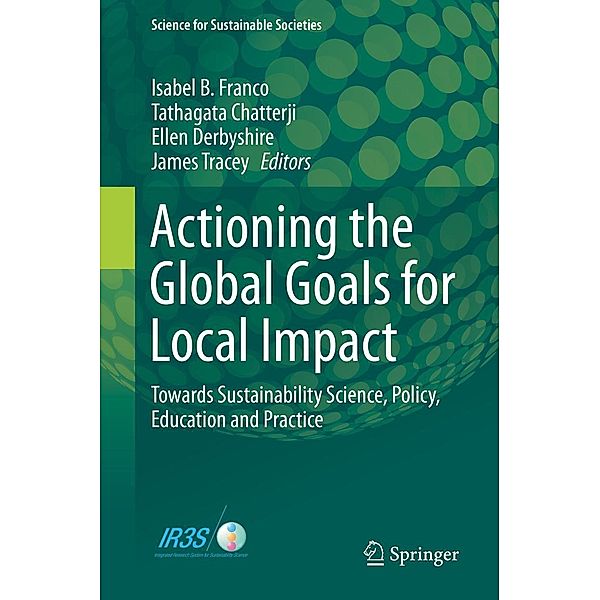 Actioning the Global Goals for Local Impact / Science for Sustainable Societies