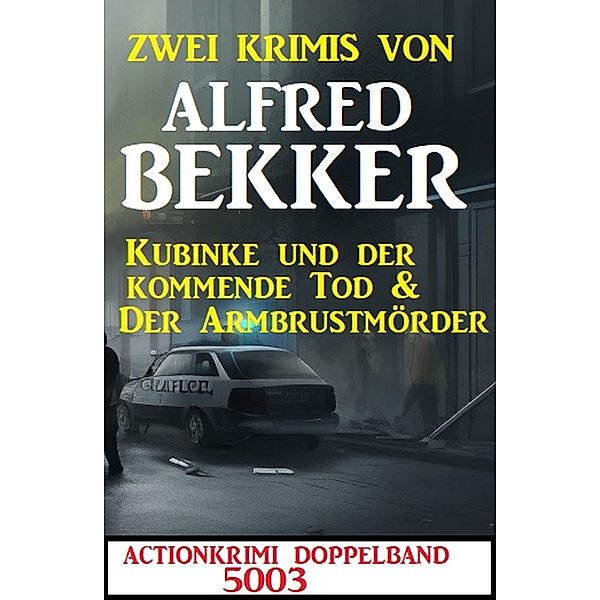 Actionkrimi Doppelband 5003, Alfred Bekker