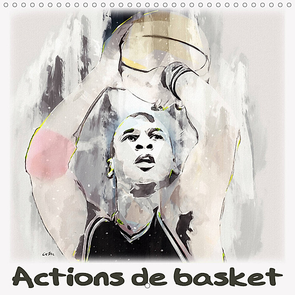 Actions de basket (Calendrier mural 2023 300 × 300 mm Square), Sudpastel
