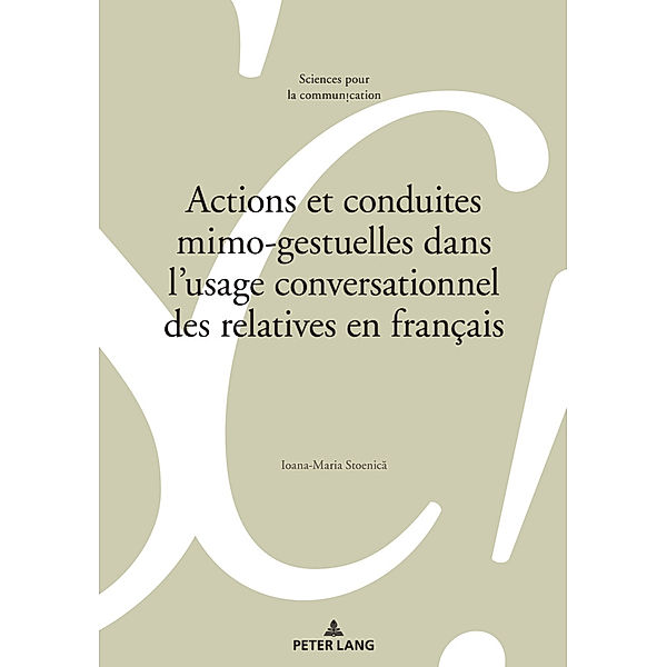 Actions et conduites mimo-gestuelles dans l'usage conversationnel des relatives en français, Ioana-Maria Stoenica