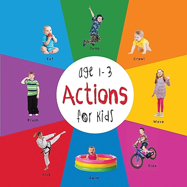 Actions for Kids age 1-3 (Engage Early Readers: Children's Learning Books) / Engage Early Readers: Children's Learning Books, Dayna Martin