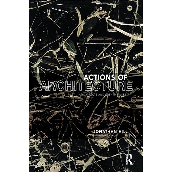 Actions of Architecture, Jonathan Hill