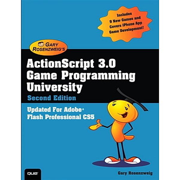 Actionscript 3.0 Game Programming University, Gary Rosenzweig