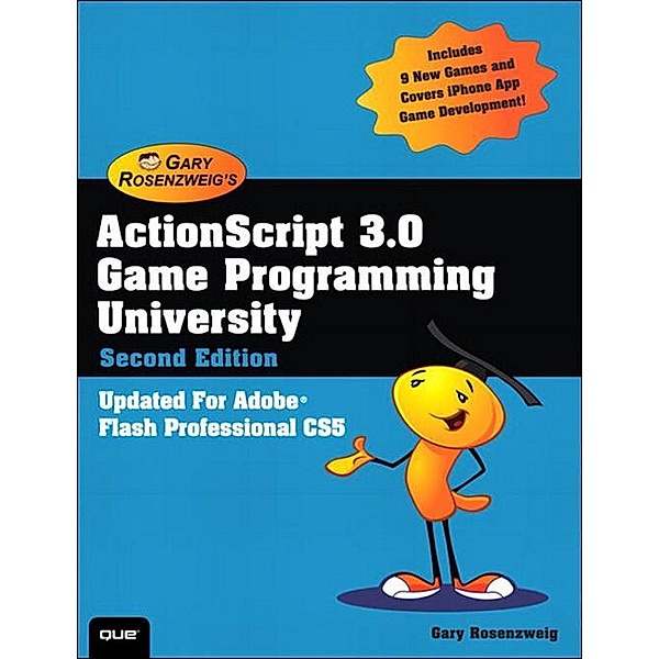 ActionScript 3.0 Game Programming University, Gary Rosenzweig
