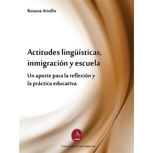 Actitudes lingüísticas, inmigración y escuela, Rosana Ariolfo