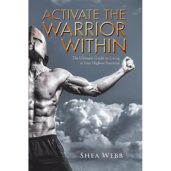 Activate the Warrior Within, Shea Webb