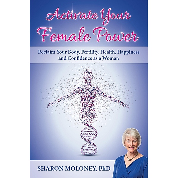 Activate Your Female Power, Sharon Moloney