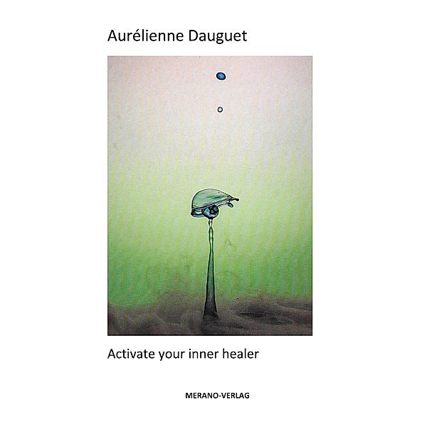 Activate your inner healer, Aurélienne Dauguet