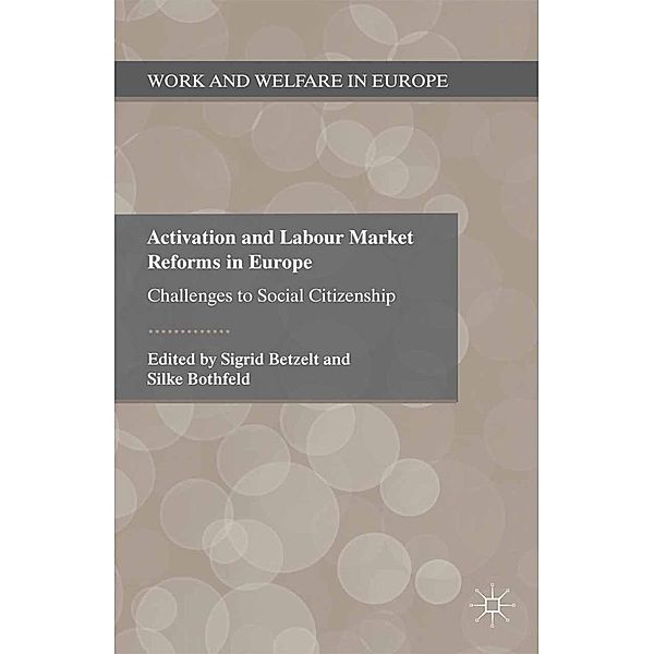 Activation and Labour Market Reforms in Europe / Work and Welfare in Europe