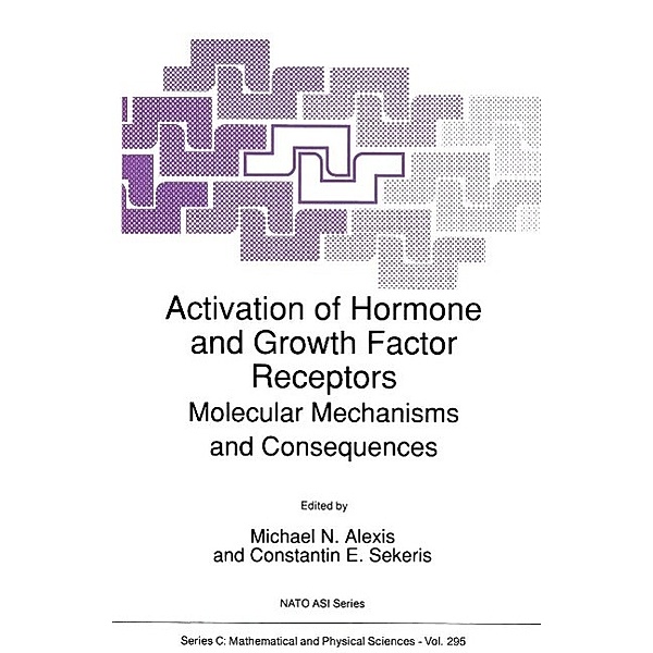 Activation of Hormone and Growth Factor Receptors / Nato Science Series C: Bd.295