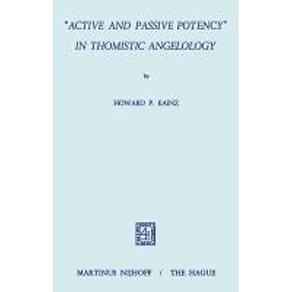 Active and Passive Potency in Thomistic Angelology, H. P. Kainz