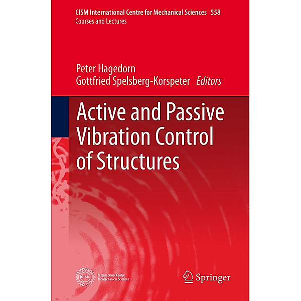 Active and Passive Vibration Control of Structures, Peter Hagedorn, Gottfried Spelsberg-Korspeter