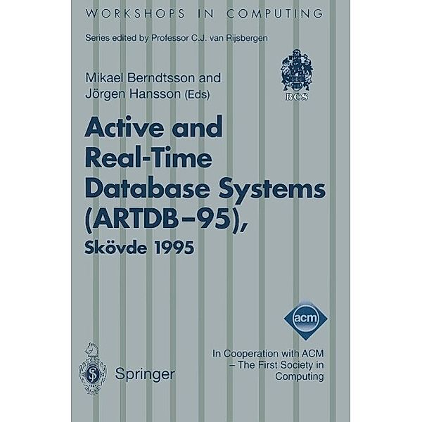 Active and Real-Time Database Systems (ARTDB-95) / Workshops in Computing