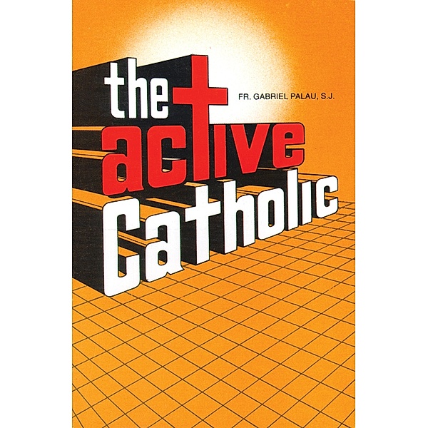 Active Catholic, S. J. Gabriel Palau