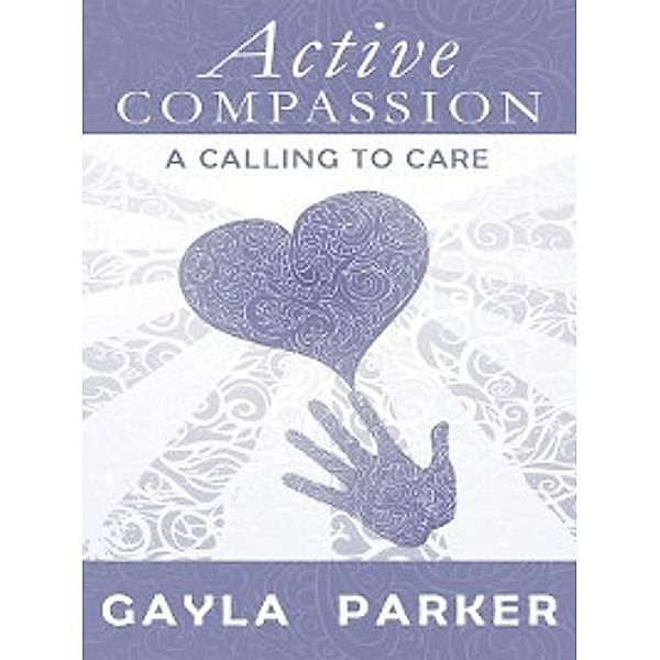 Active Compassion, Gayla Parker