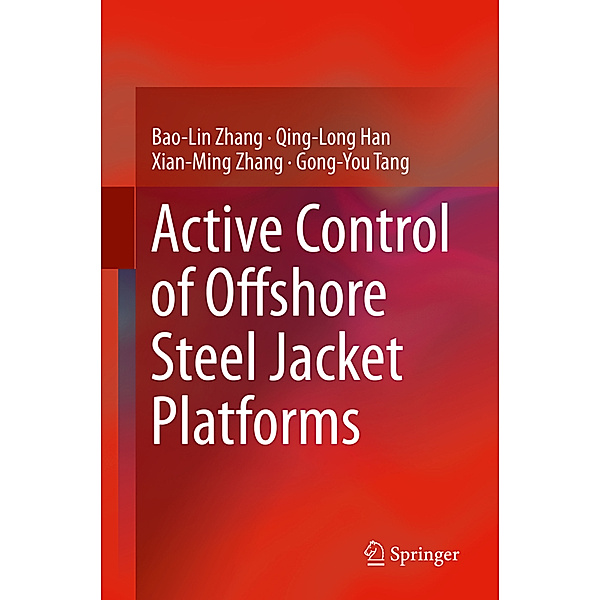 Active Control of Offshore Steel Jacket Platforms, Bao-Lin Zhang, Qing-Long Han, Xian-Ming Zhang, Gong-You Tang