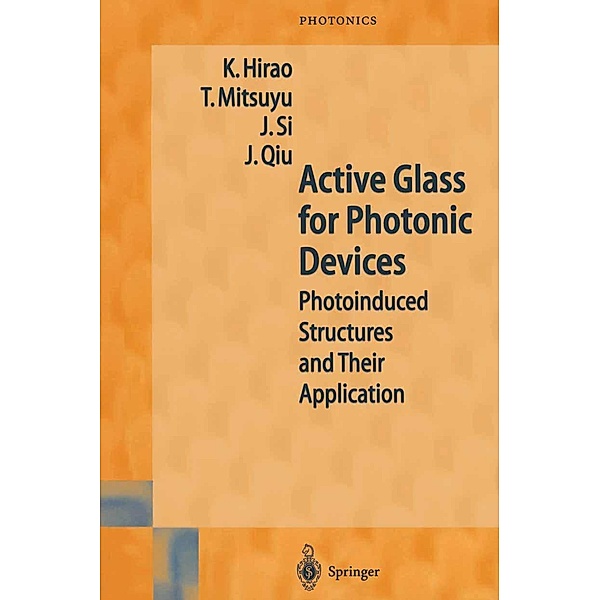 Active Glass for Photonic Devices / Springer Series in Photonics Bd.7