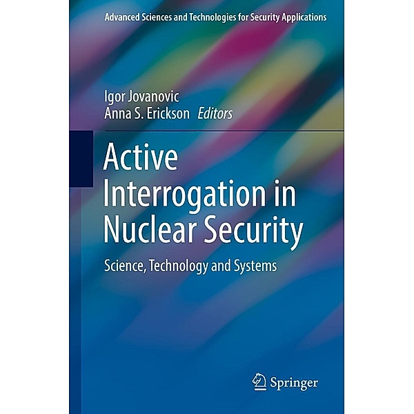Active Interrogation in Nuclear Security / Advanced Sciences and Technologies for Security Applications