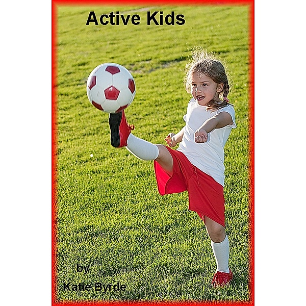 Active Kids / Katie Byrde, Katie Byrde