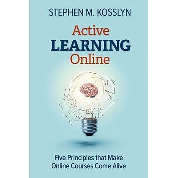 Active Learning Online, Stephen M. Kosslyn