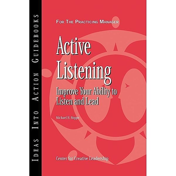 Active Listening, Center for Creative Leadership (CCL), Michael H. Hoppe
