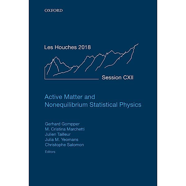 Active Matter and Nonequilibrium Statistical Physics / Lecture Notes of the Les Houches Summer School Bd.112