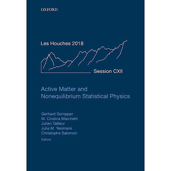 Active Matter and Nonequilibrium Statistical Physics / Lecture Notes of the Les Houches Summer School Bd.112