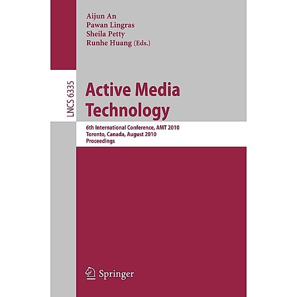 Active Media Technology / Lecture Notes in Computer Science Bd.6335