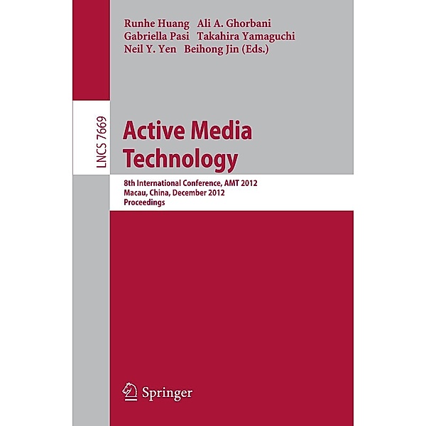 Active Media Technology / Lecture Notes in Computer Science Bd.7669